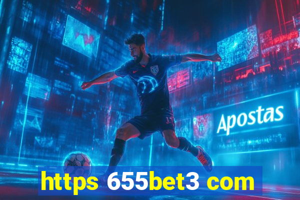 https 655bet3 com